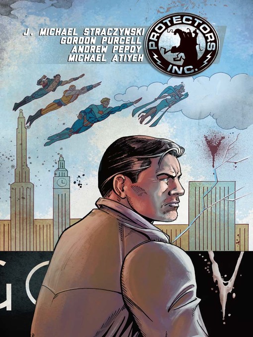 Title details for Protectors Inc. (2013), Volume 1 by J. Michael Straczynski - Available